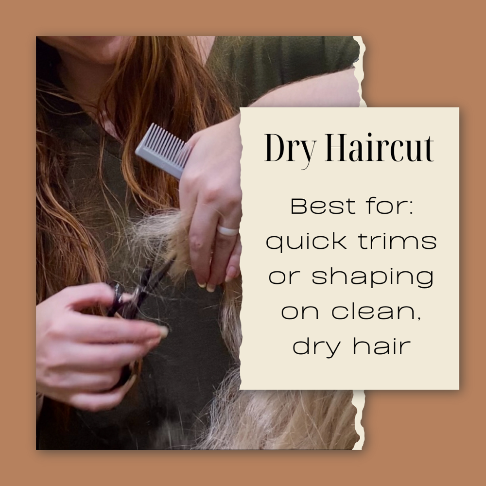 Dry Haircut