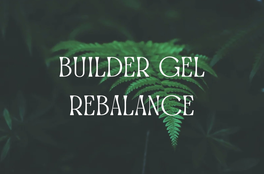 Builder Gel Rebalance