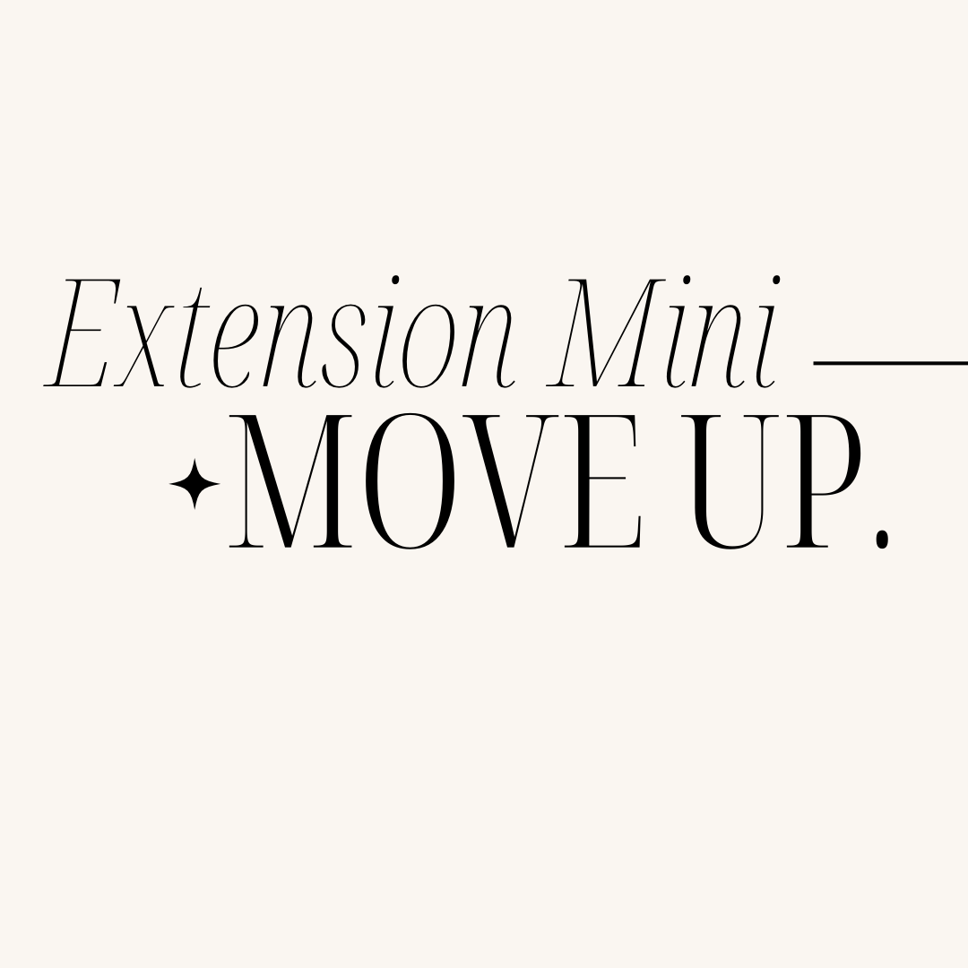 Extension Mini move up