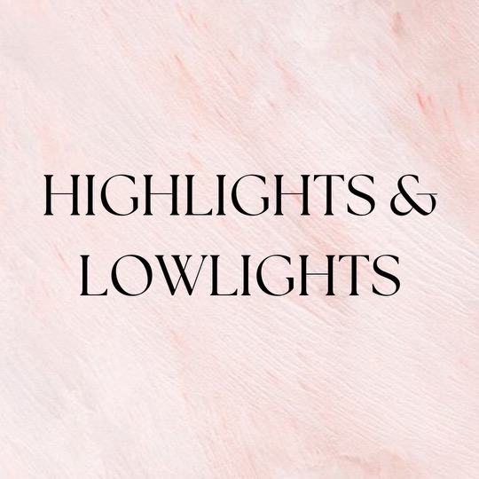 Highlights & Lowlights