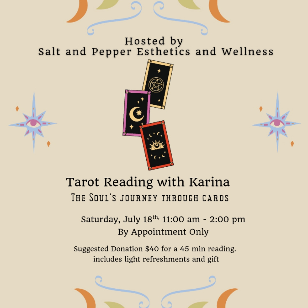 JULY 18th Tarot With Karina at Salt And Pepper Esthetics in Ellicott City, MD