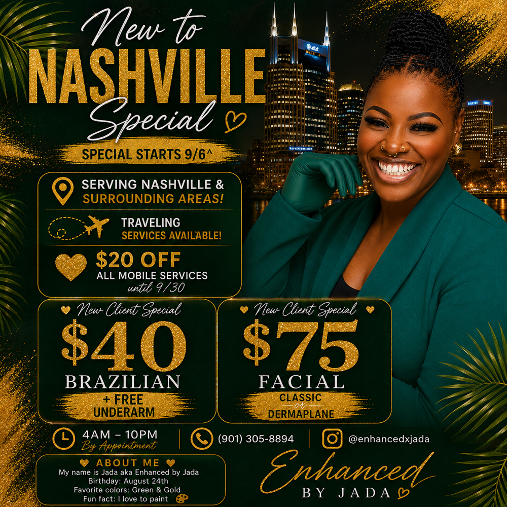 New to Nashville Special✨ at Enhanced by Jada in Antioch, TN