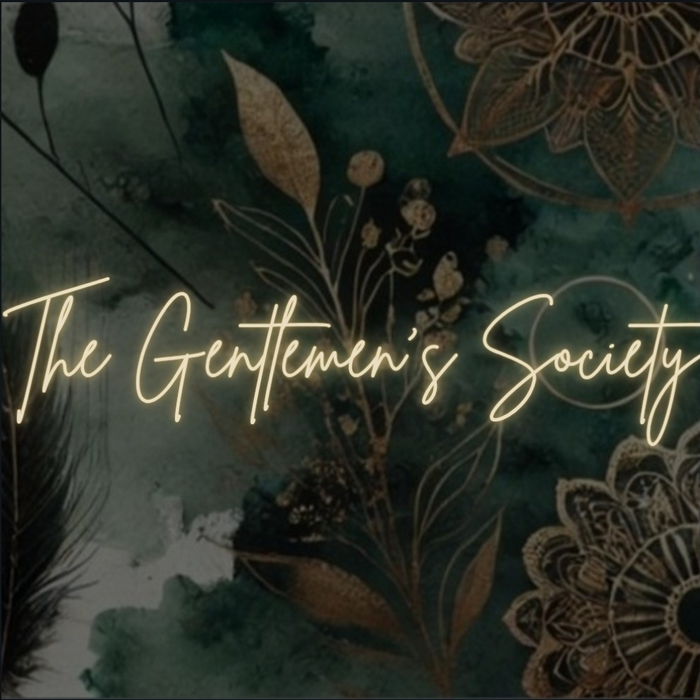 Gentlemen’s Society (MEMBERS ONLY)