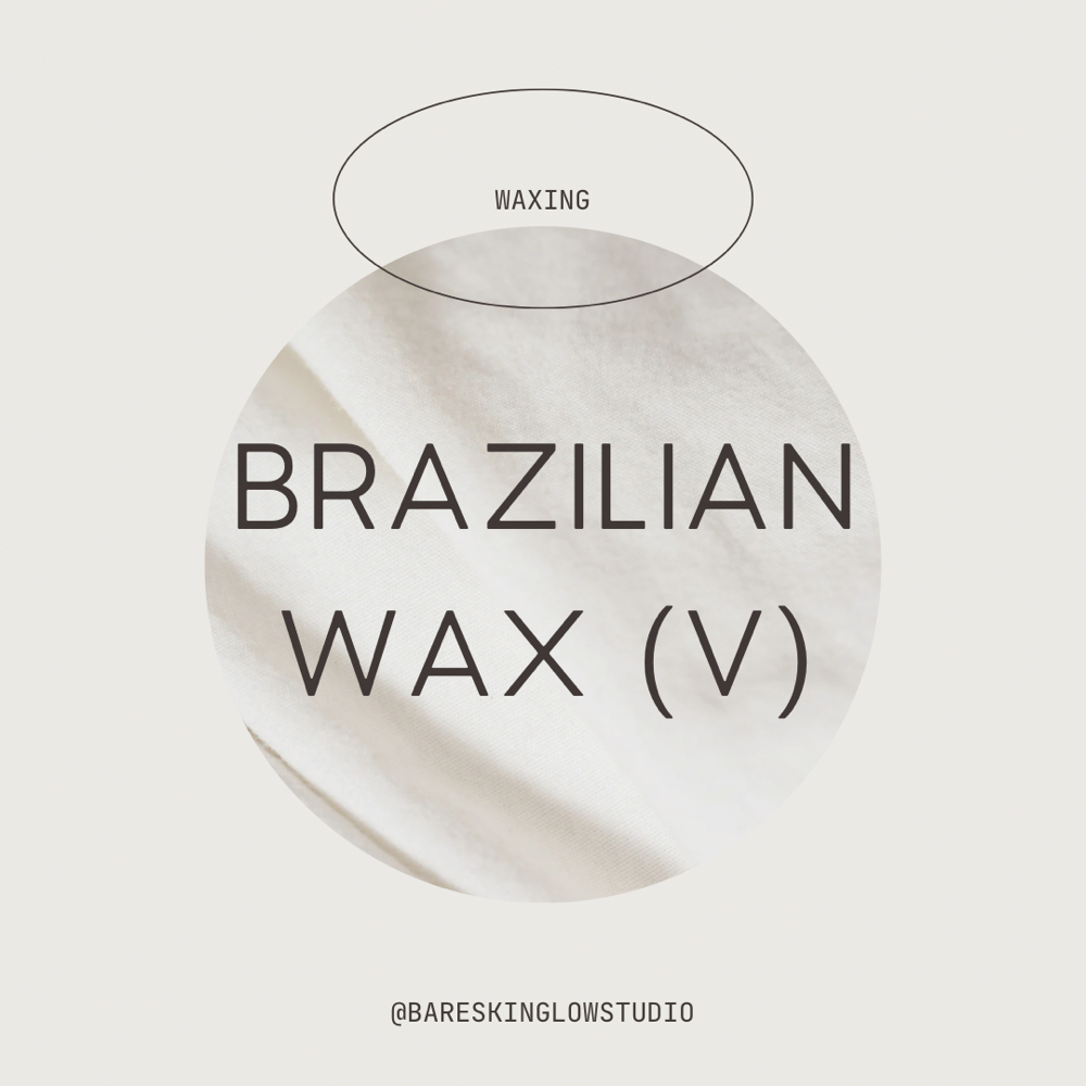Brazilian Wax (V) at Bare Skin Glow Studio in Vacaville, CA