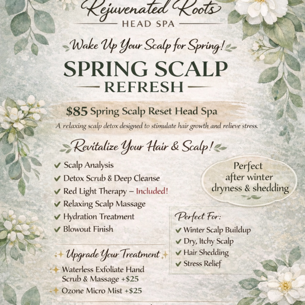 Spring Scalp Refresh at Rejuvenated Roots Head Spa, LLC in Brownwood, TX