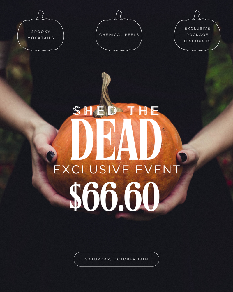 Shed The Dead Chemical Peel Event