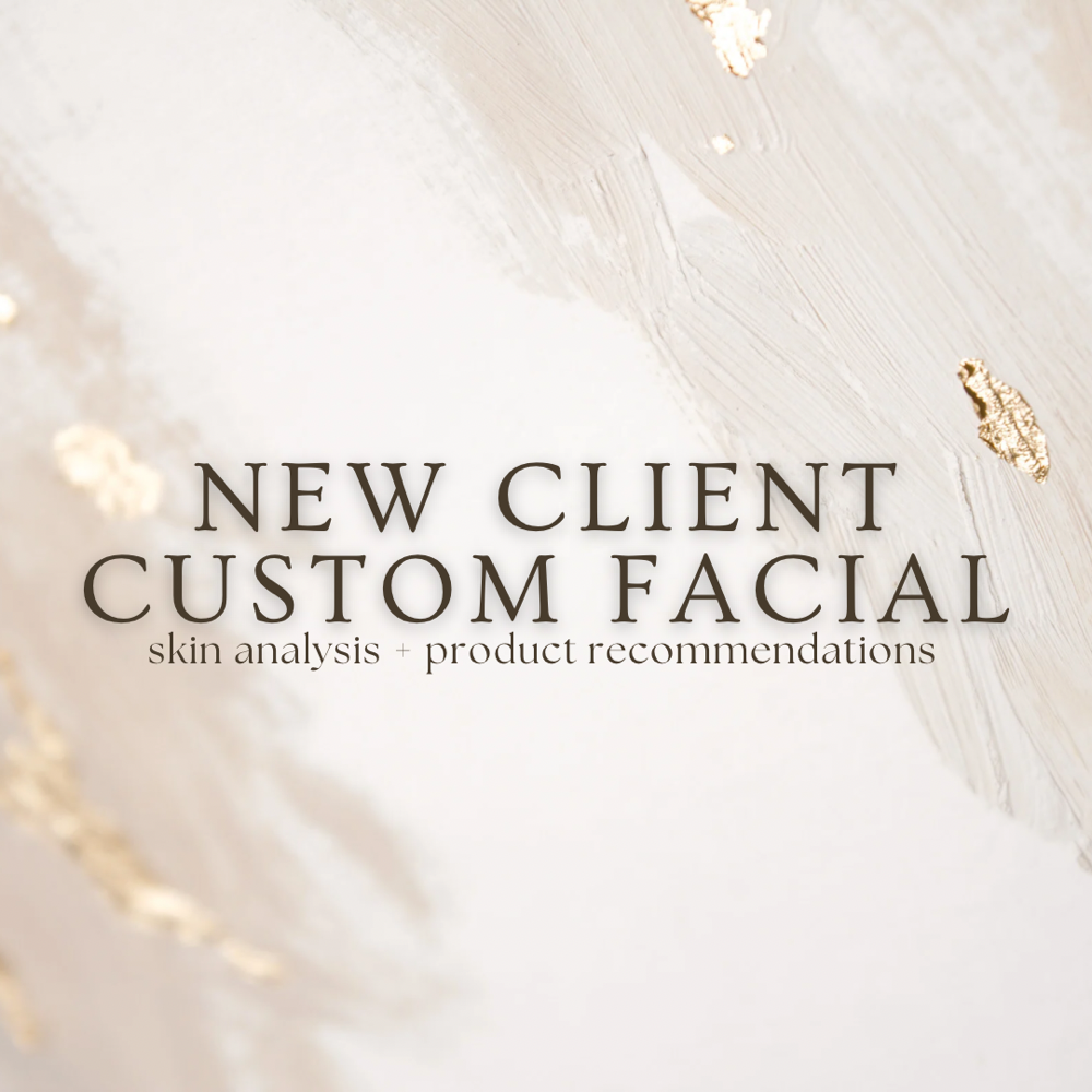 New Client Custom Facial