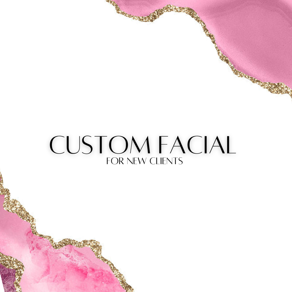 New Client Custom Facial