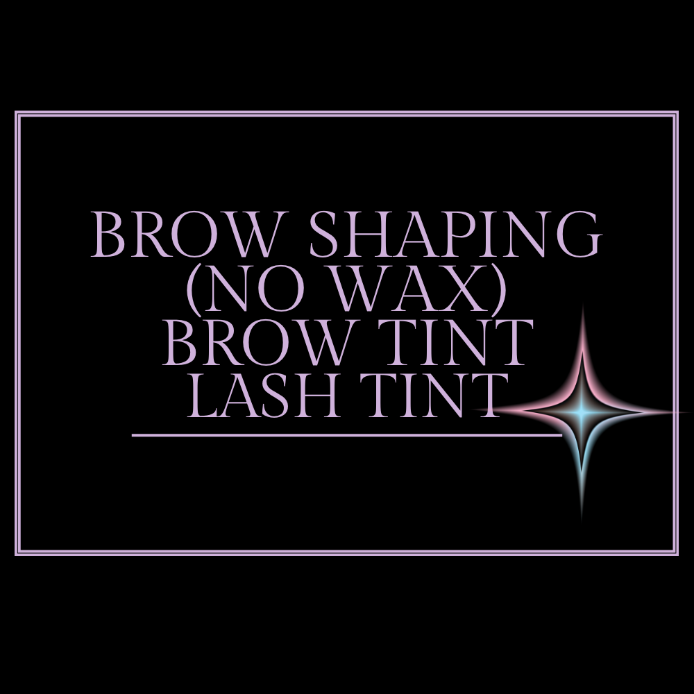Brow shaping + tint (no wax) + lash