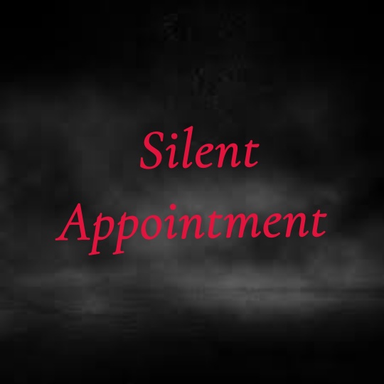 Silent Appointment