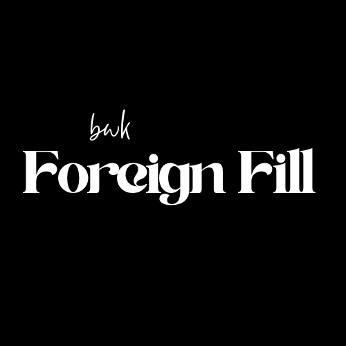 FOREIGN FILLS