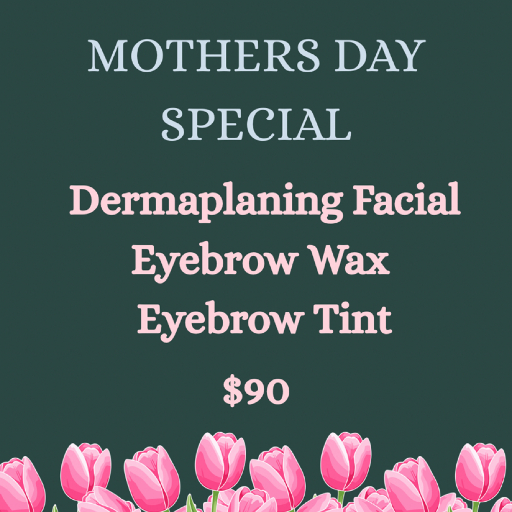 Mothers Day Special Now-may 8th at Mountain Glow Esthetics in Newland, NC