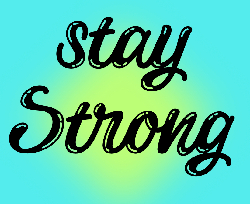Stay Strong (Gel Overlay)