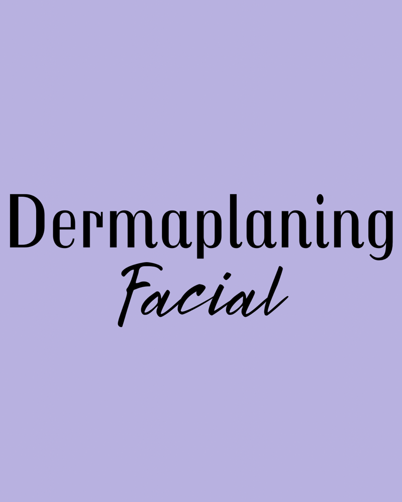Dermaplaning Facial
