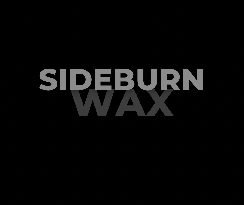 Wax (Sideburns)