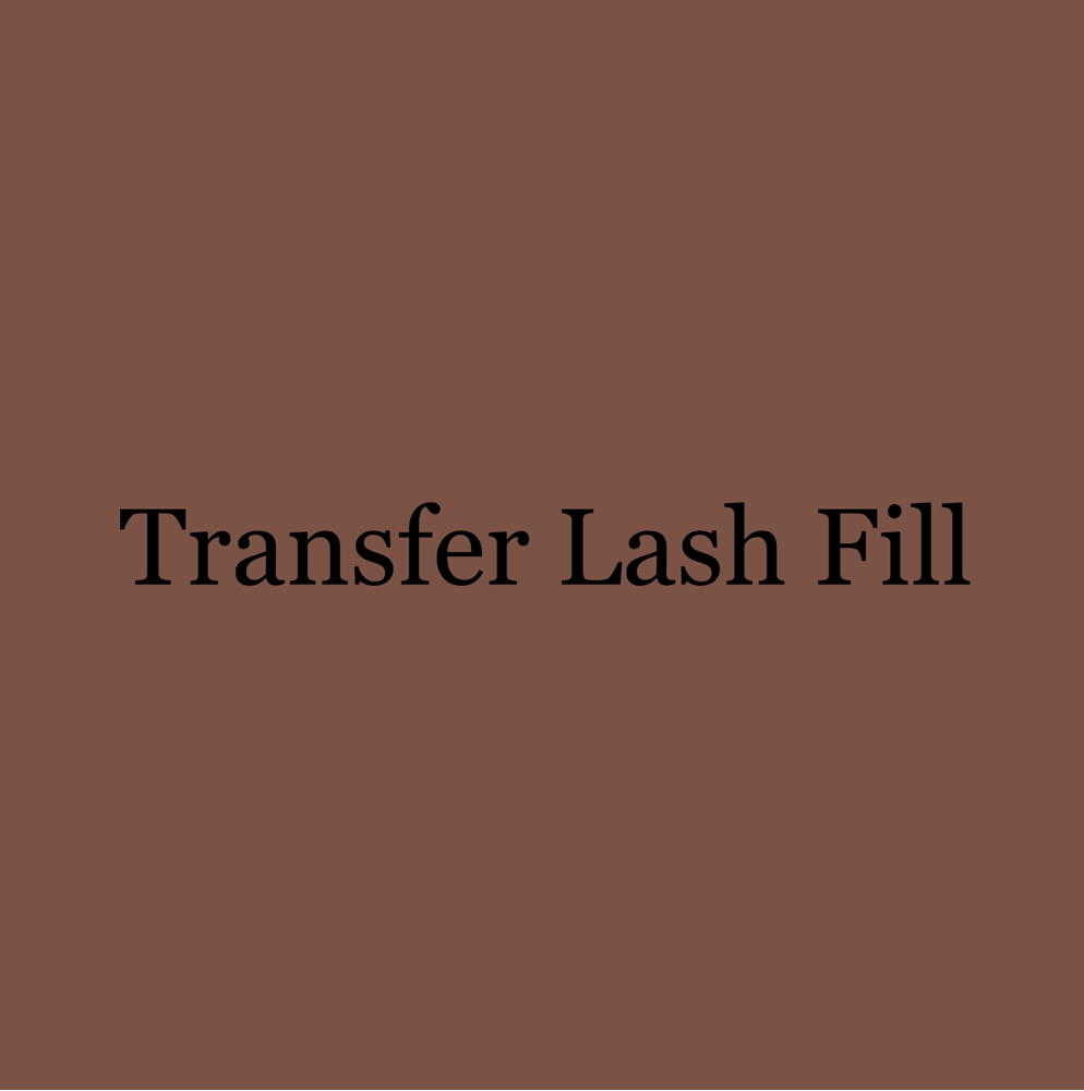 Transfer Lash Fill