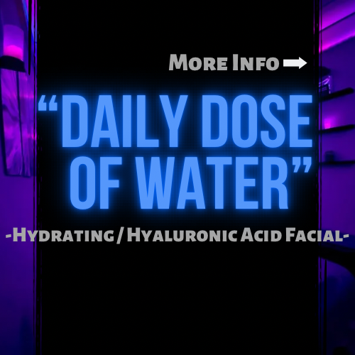“Daily Dose of Water” Facial