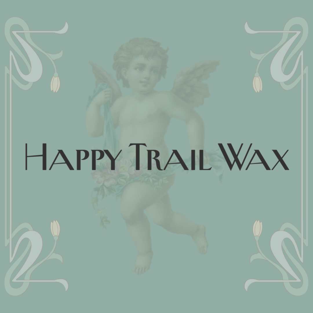 Happy Trail Wax