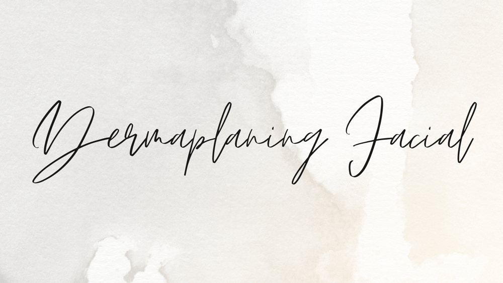 Dermaplaning Facial