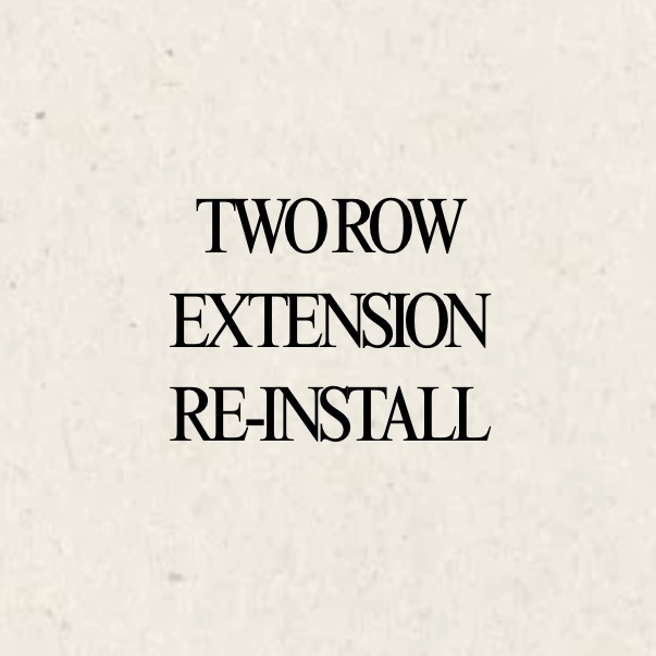 Two Row Re-install