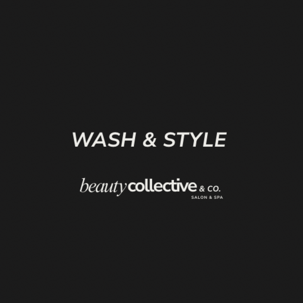 Wash + Style at Beauty Collective & Co. in Rochelle, IL