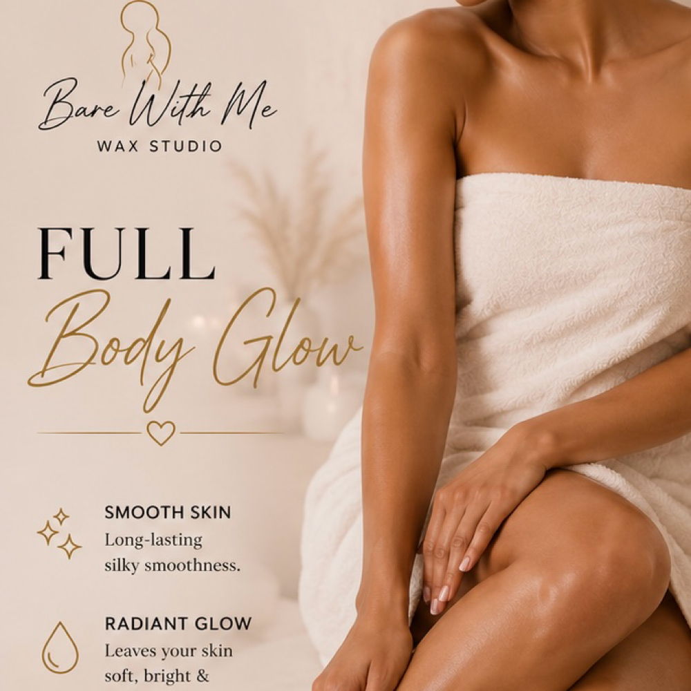 Full Body Glow at Bare With Me Wax Studio in Madison, AL