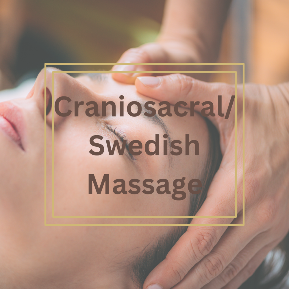 Craniosacral/Swedish Massage 90 Min