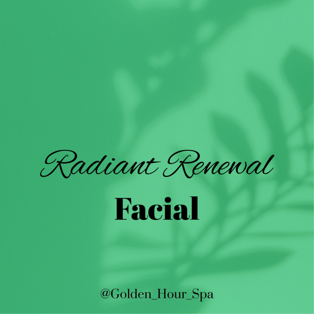 Radiant Renewal Facial