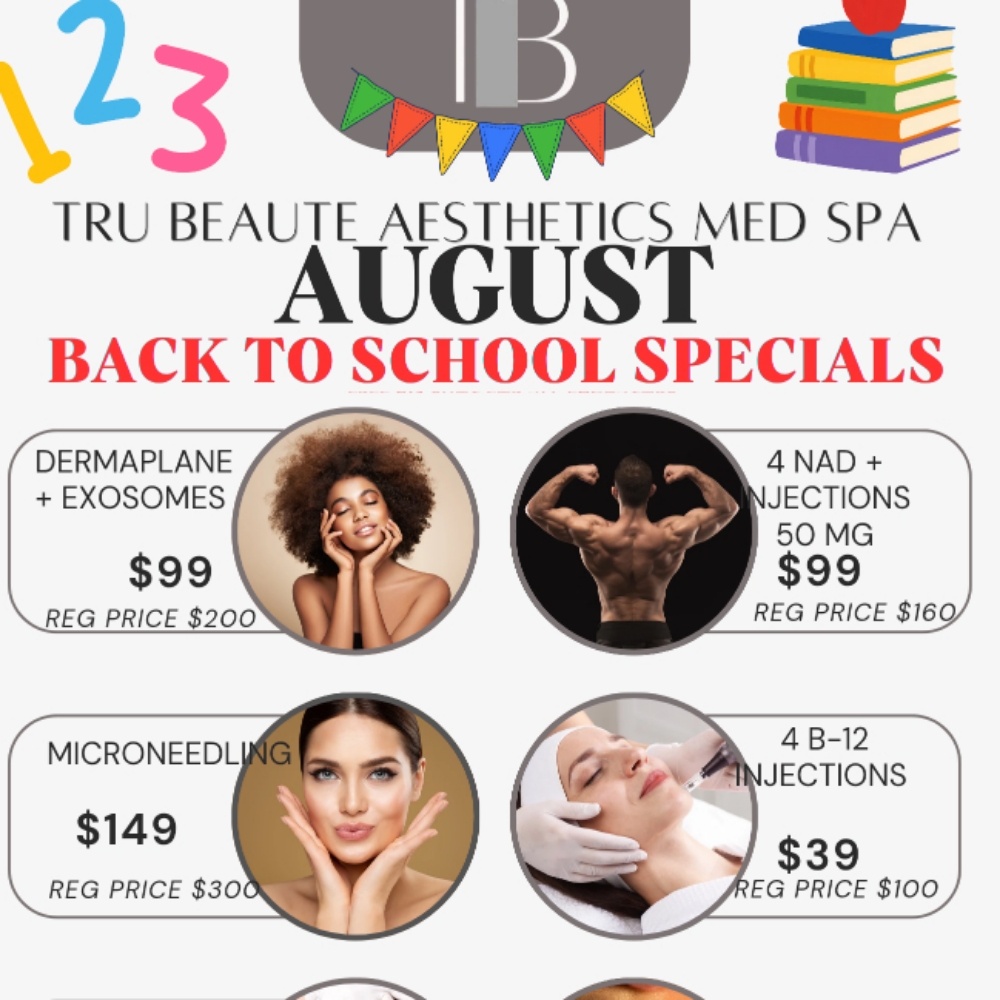 BACK TO SCHOOL SPECIALS at Tru Beaute Aesthetics Med Spa in Houston, TX
