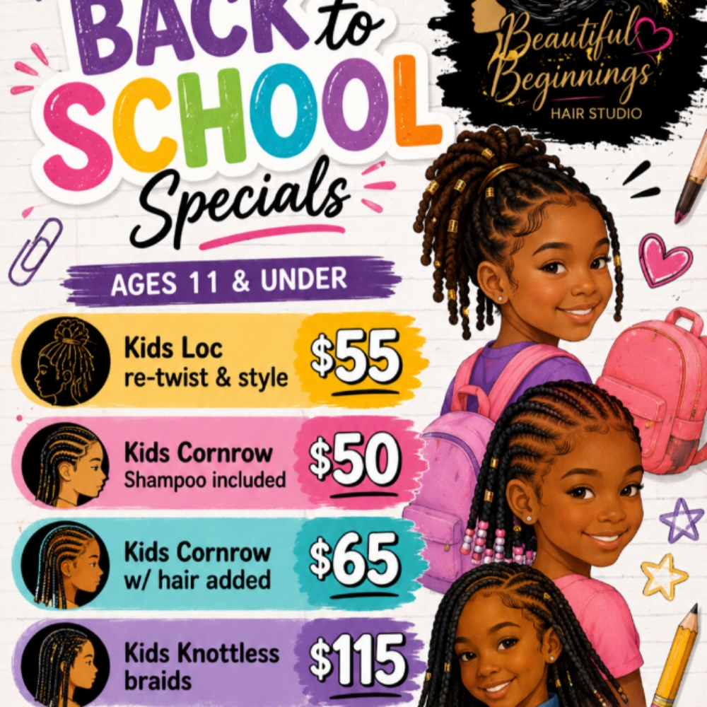 BACK TO SCHOOL KNOTTLESS BRAIDS at Beautiful Beginnings Hair Studio in Dunn, NC