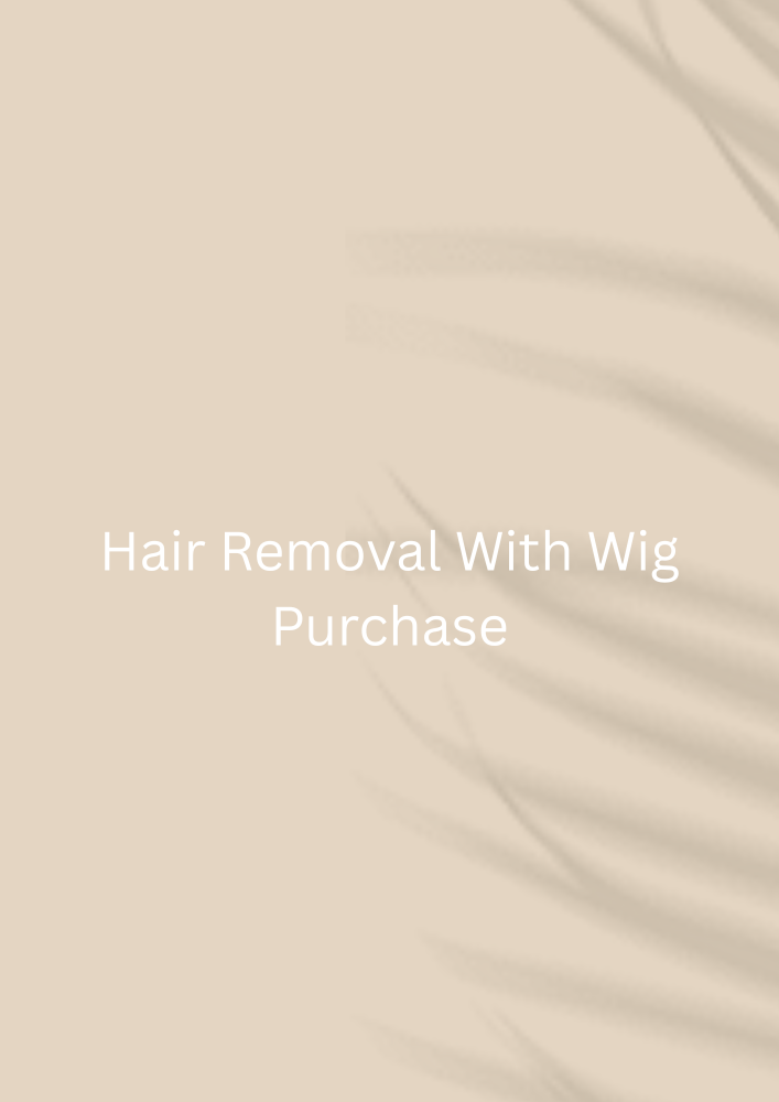 Hair Removal With Purchase