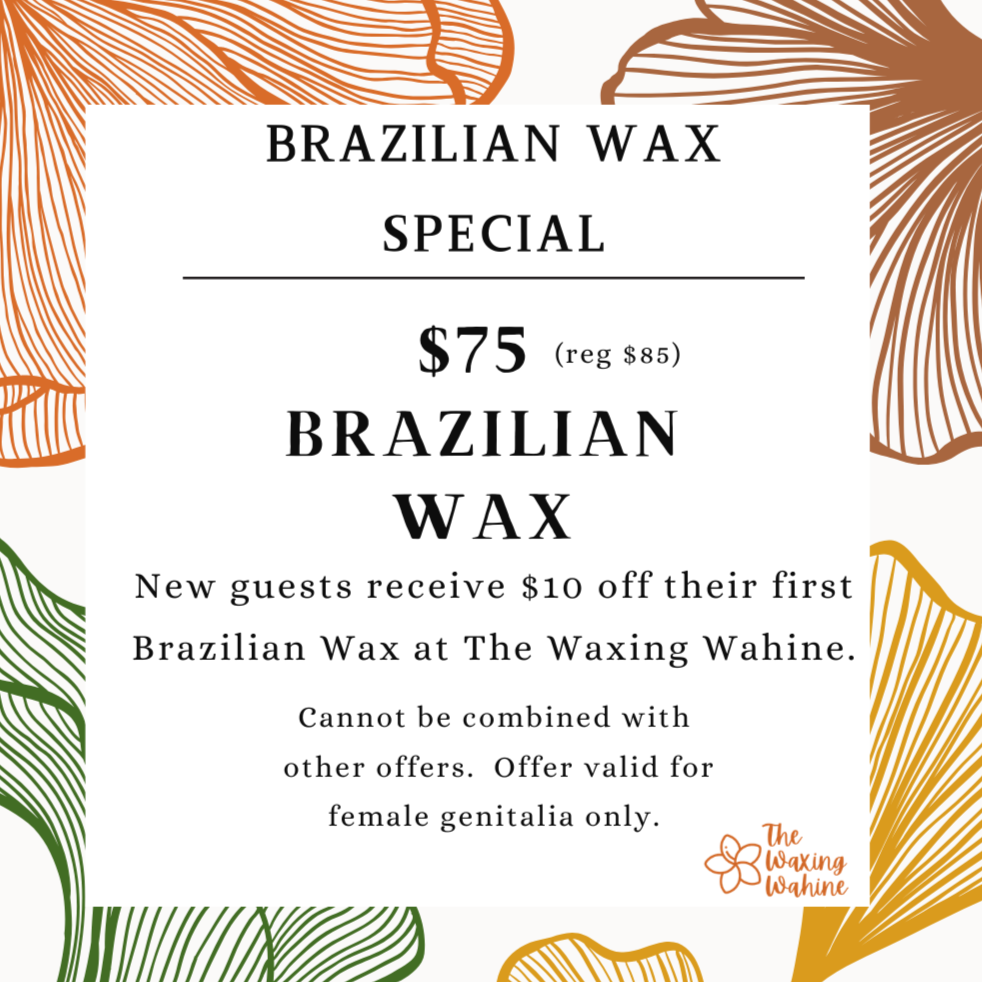 NEW GUEST Brazilian $75 at The Waxing Wahine in Kailua-Kona, HI