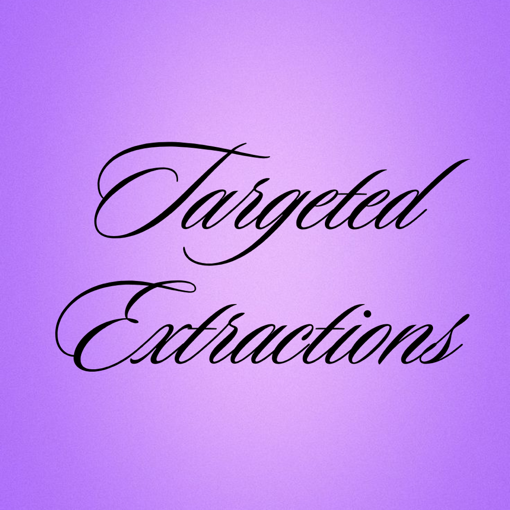 TARGETED EXTRACTIONS