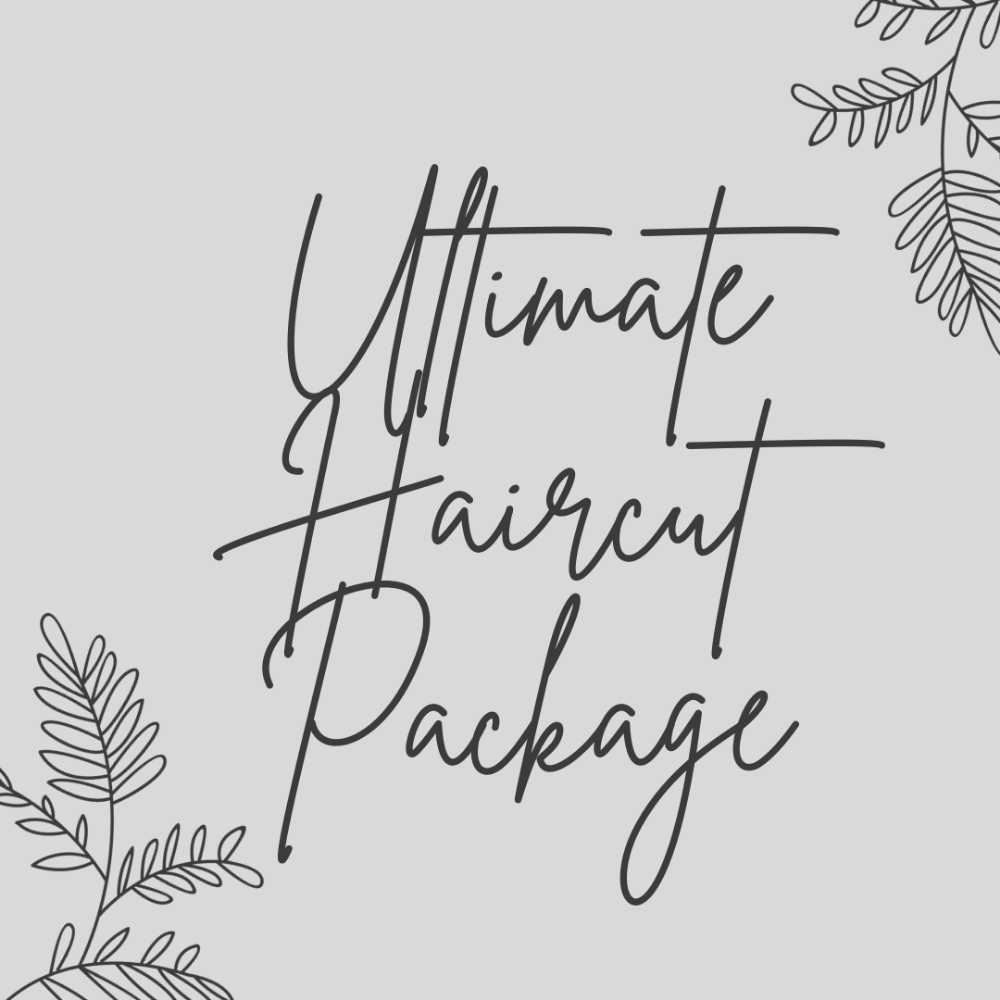 Ultimate Haircut Package