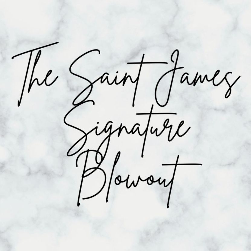 The Saint James Signature  Blowout at The Saint James Hair Studio in Falls Church, VA