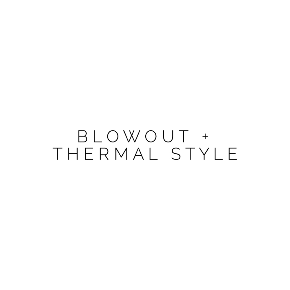 Blowout + Thermal Style