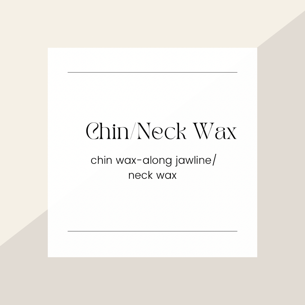 Chin/Neck Wax