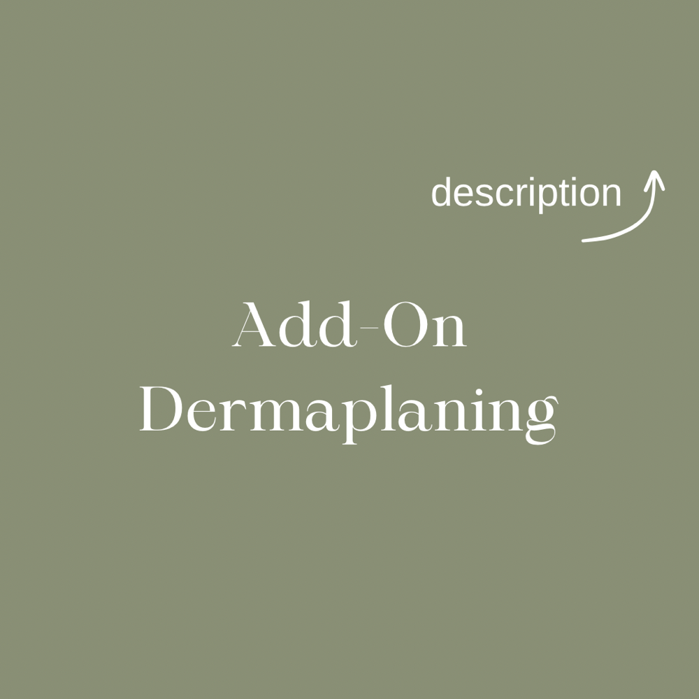 ADD ON Dermaplaning
