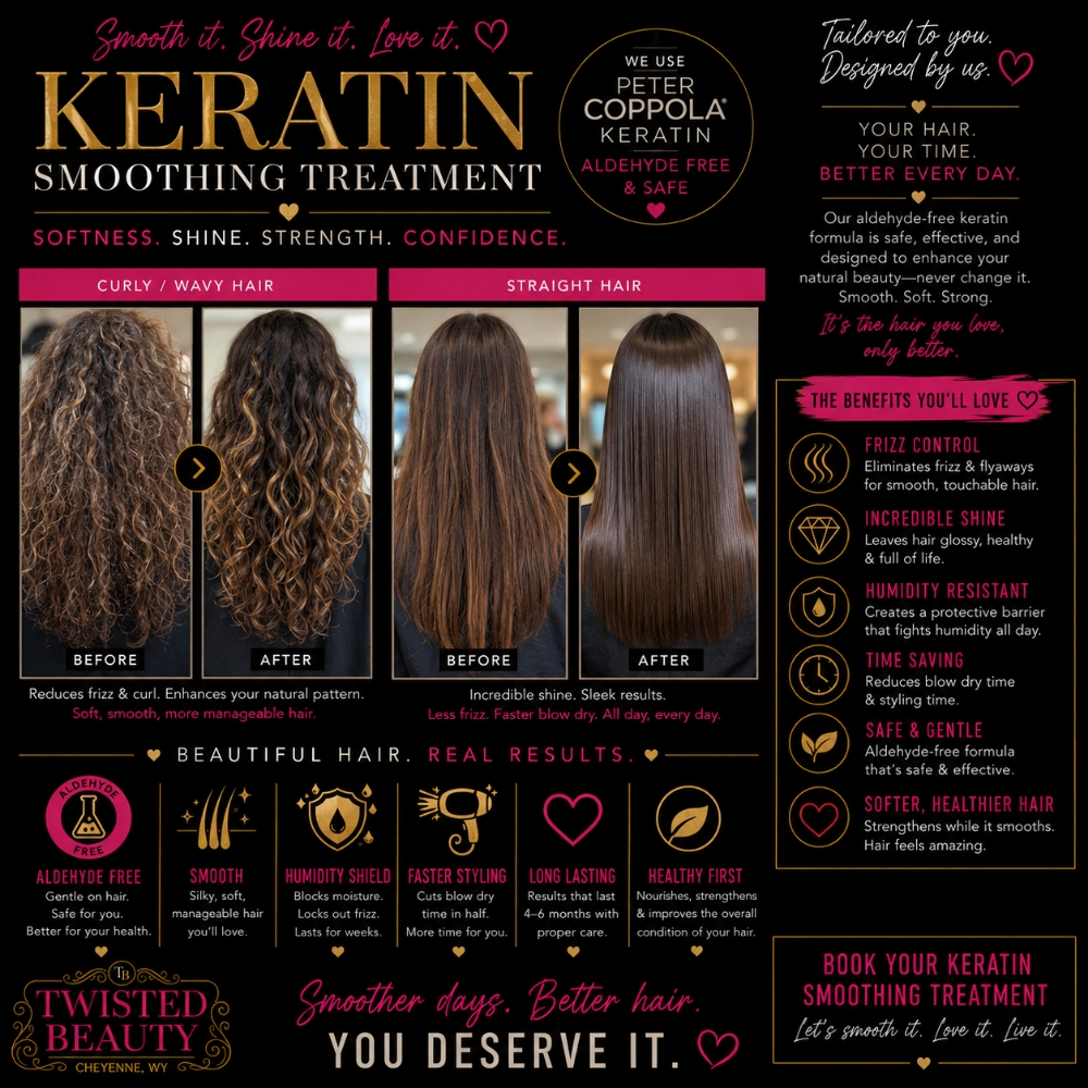 Keratin Smoothing  Treatment* at Twisted Beauty in Cheyenne, WY