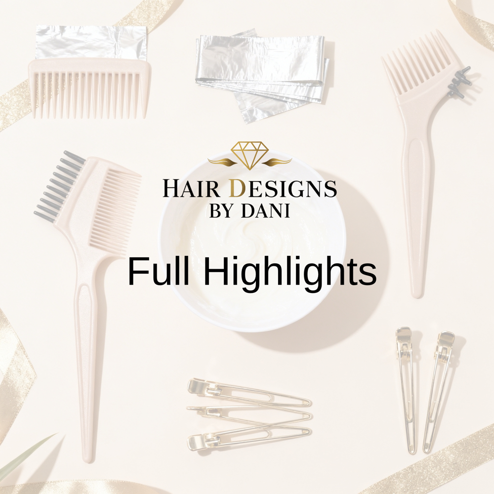 Full Highlights at Hair Designs By Dani in Plainview, NY