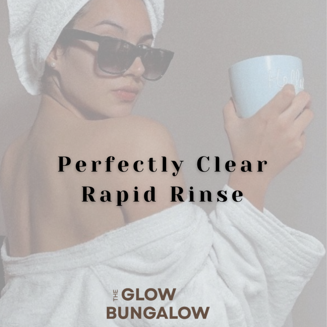 Perfectly Clear Rapid Rinse at The Glow Bungalow in Apple Valley, MN