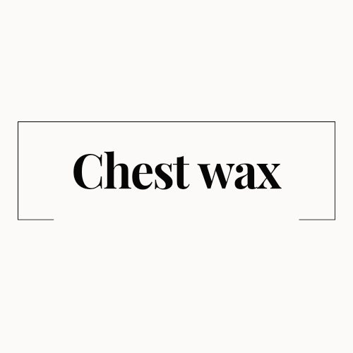 Chest Wax