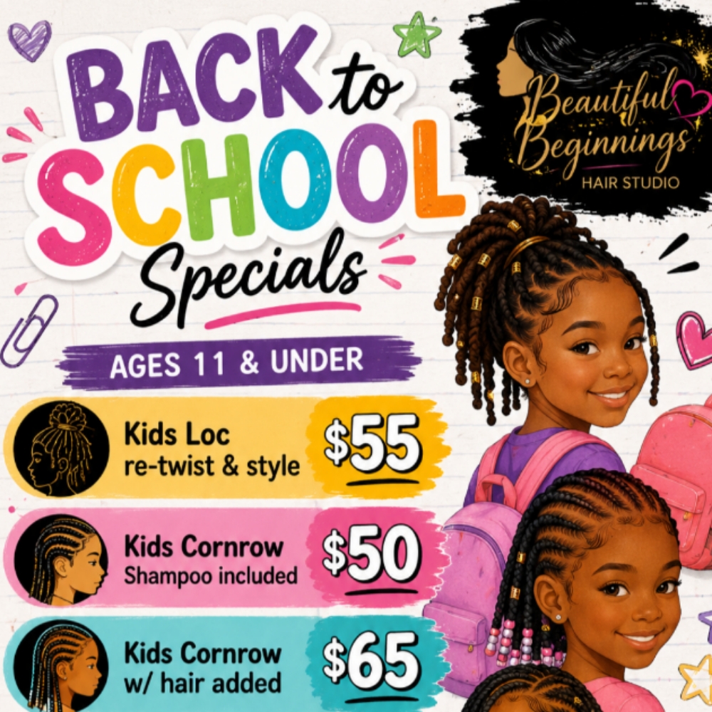 BACK TO SCHOOL CORNROW EXTENSIONS at Beautiful Beginnings Hair Studio in Dunn, NC