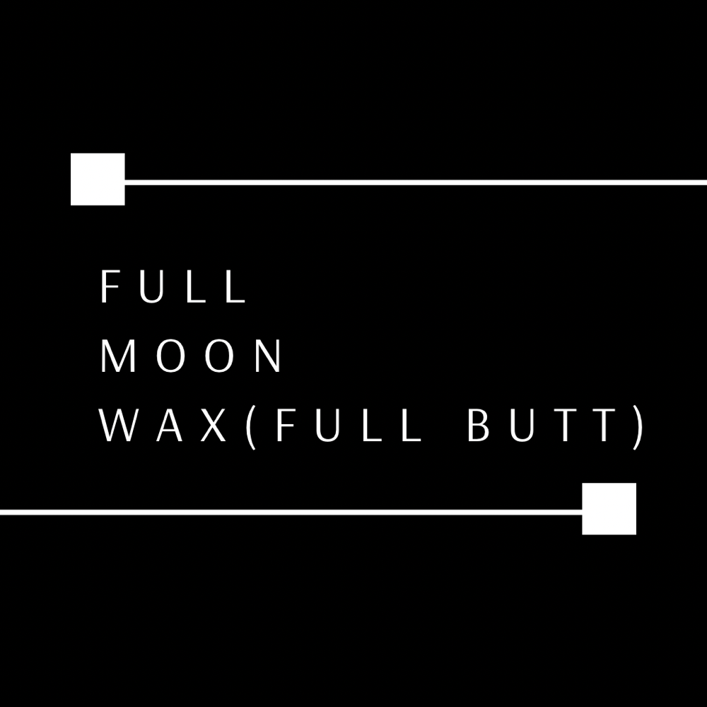 FULL MOON (BUTT) WAX