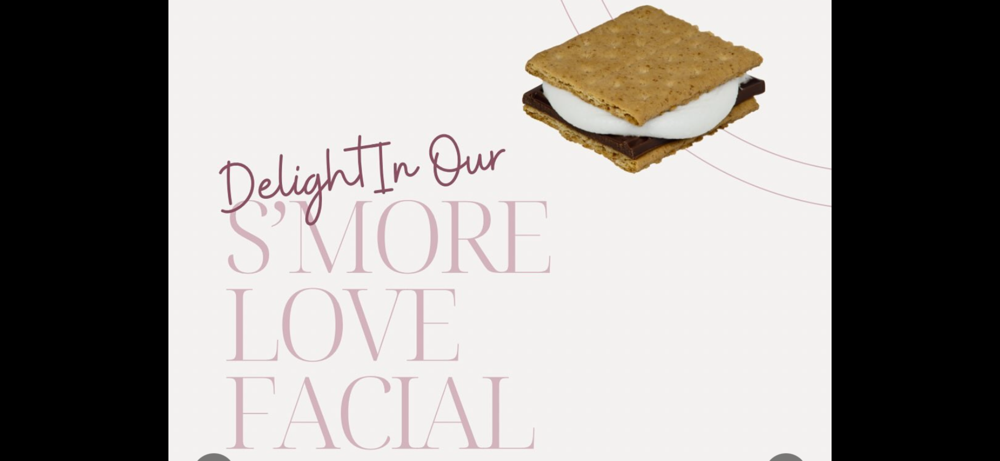 S’mores LOVE Facial