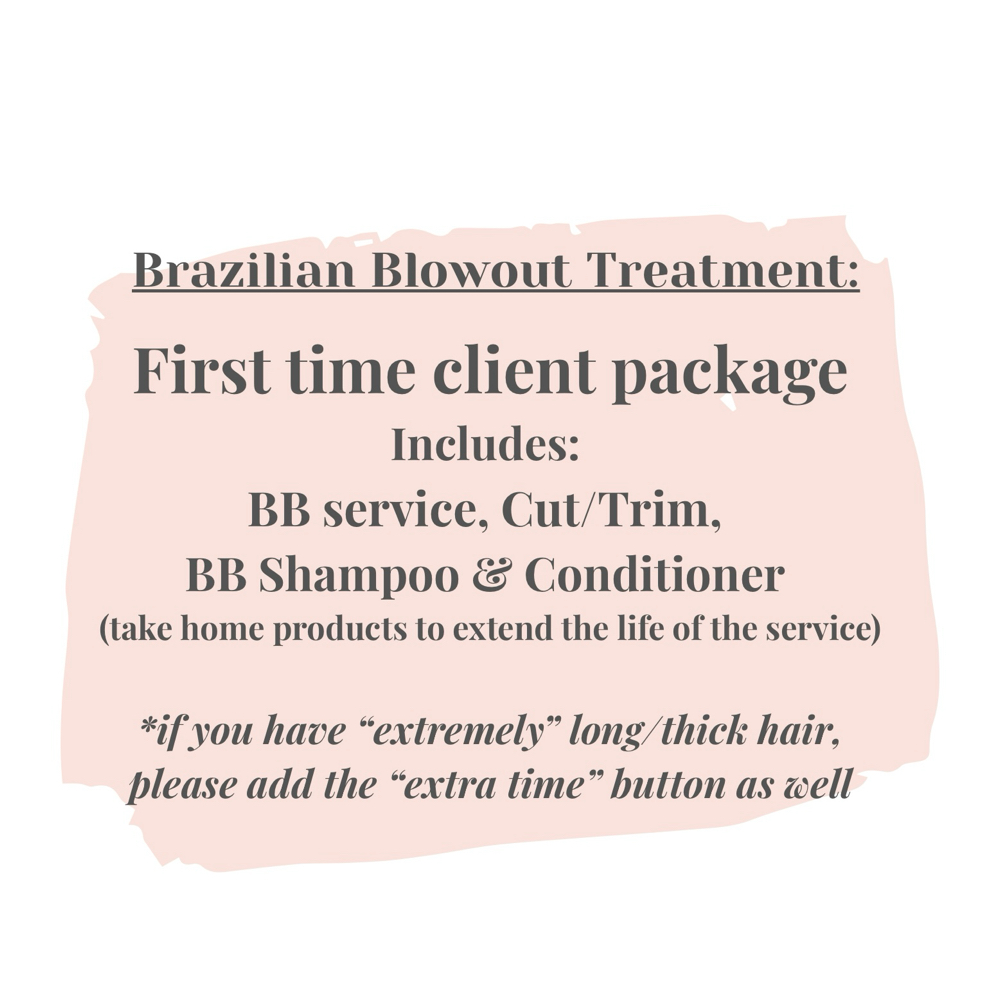 BrazilianBlowout Pkg. (NEW CLIENT)