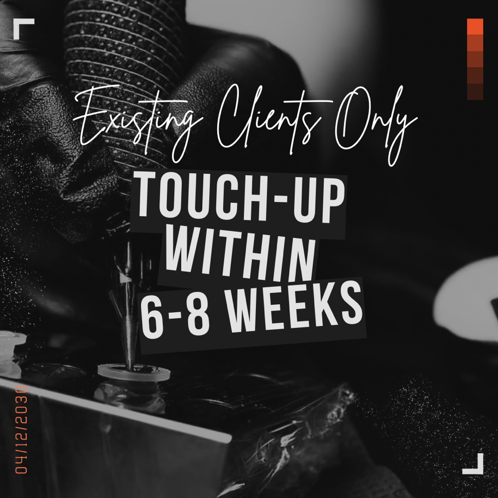 6-8 Week Touch-up