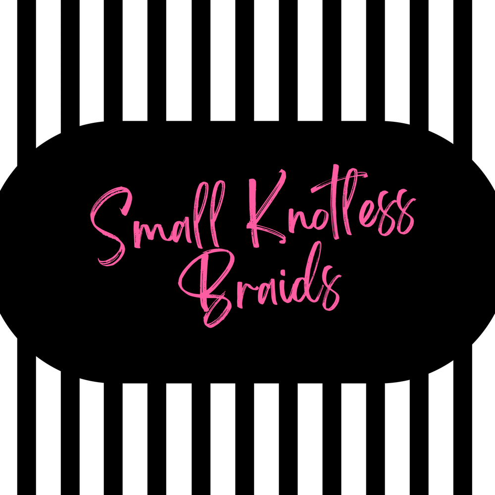 Small Knotless Braids