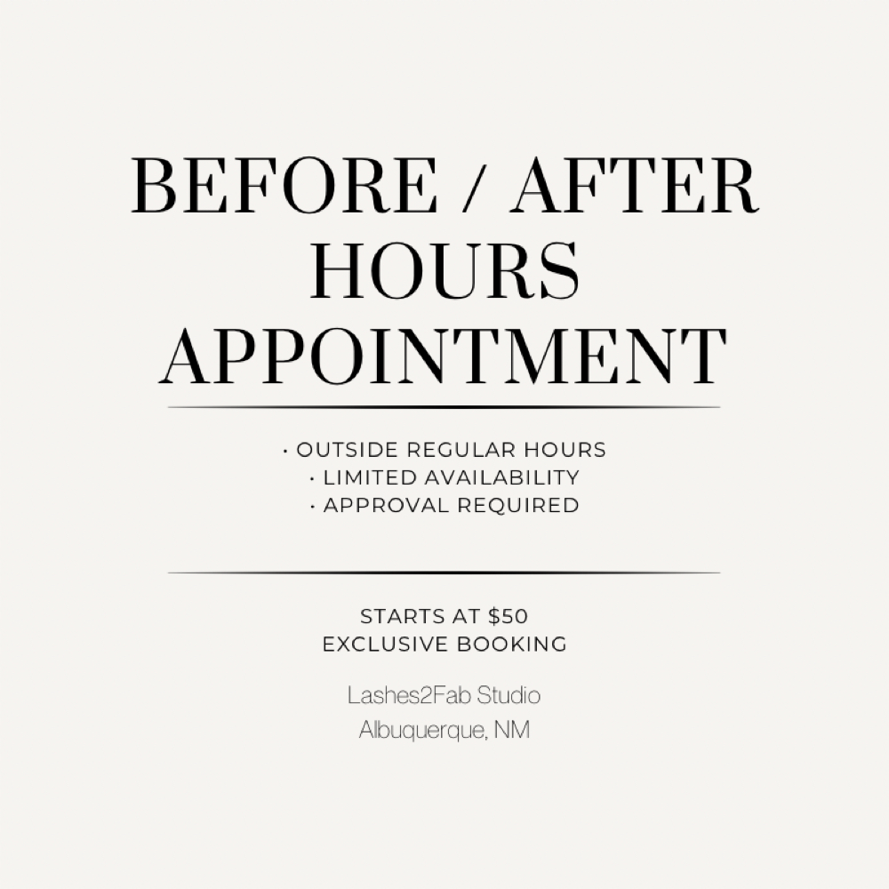 Before / After Hours Appointment at Lashes 2 Fab LLC in Albuquerque, NM