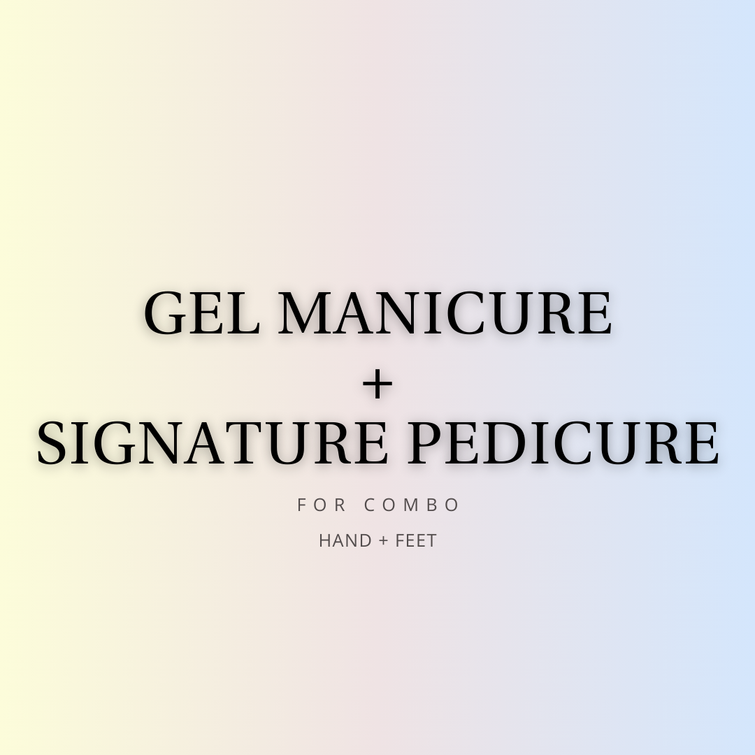 Gel Mani +Signature Pedi